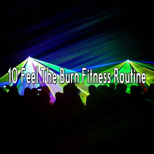 10 Feel The Burn Fitness Routine