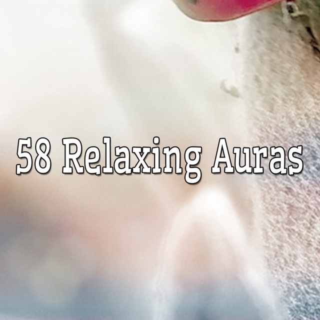 58 Relaxing Auras