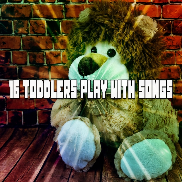 Couverture de 16 Toddlers Play With Songs