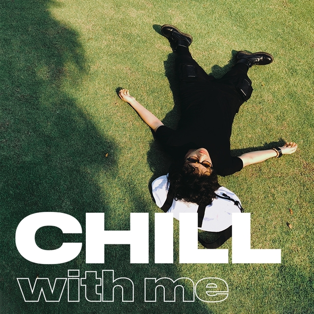 Couverture de CHILL with me