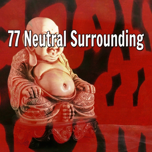 77 Neutral Surrounding