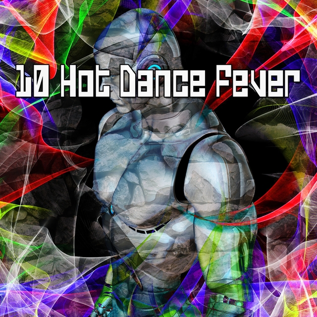 10 Hot Dance Fever