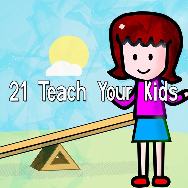 21 Teach Your Kids