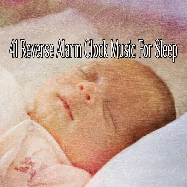 41 Reverse Alarm Clock Music For Sleep