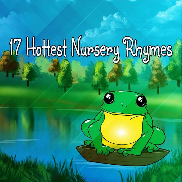 17 Hottest Nursery Rhymes