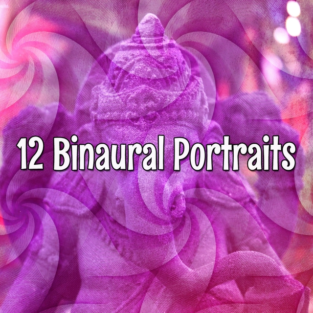 12 Binaural Portraits