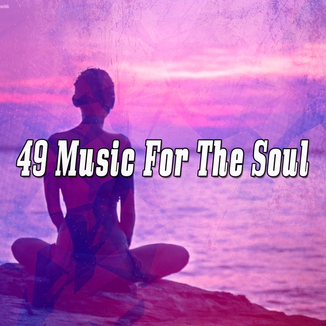 49 Music For The Soul