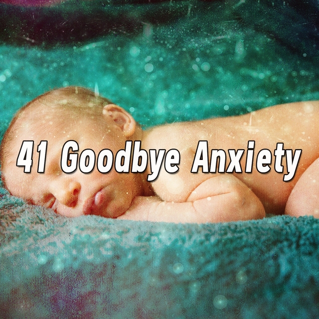 Couverture de 41 Goodbye Anxiety