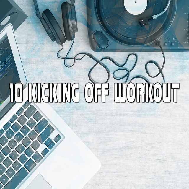 Couverture de 10 Kicking Off Workout