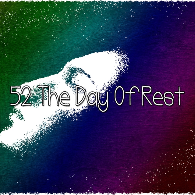 52 The Day Of Rest