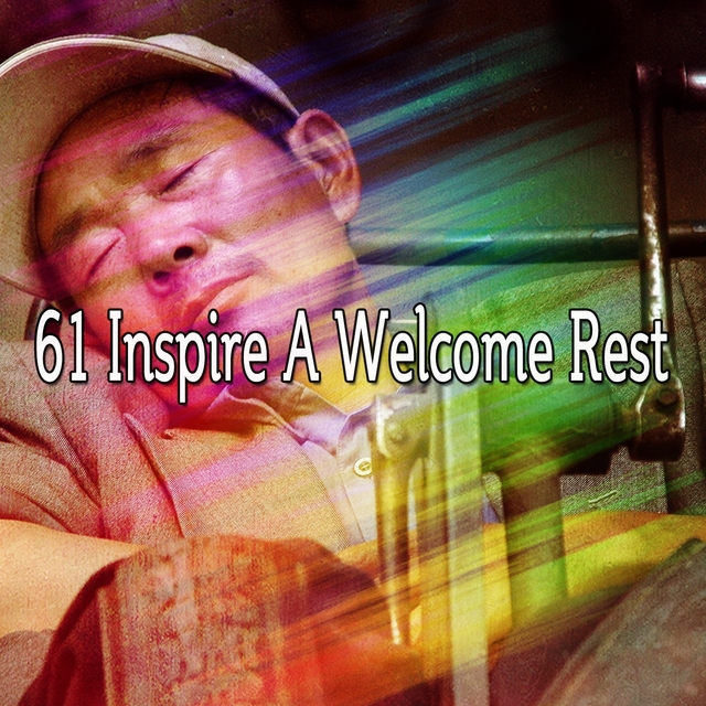 Couverture de 61 Inspire A Welcome Rest