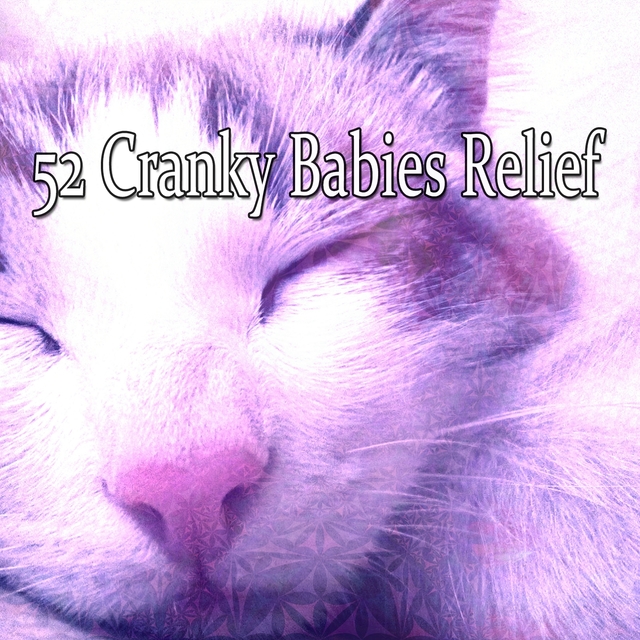 52 Cranky Babies Relief