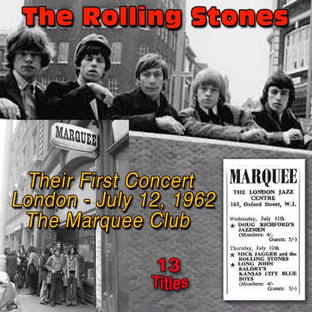 Couverture de The Rollin' Stones - Their Very First Concert - London, 12 July 1962 at the Marquee Club, (13 Titles)