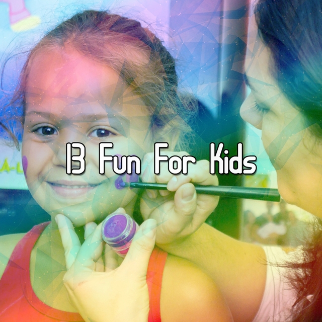 13 Fun For Kids