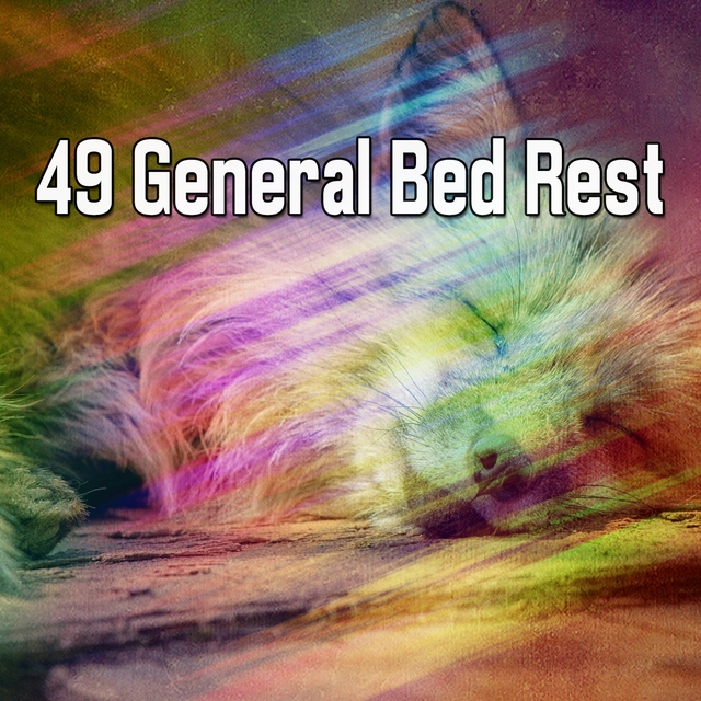 49 General Bed Rest