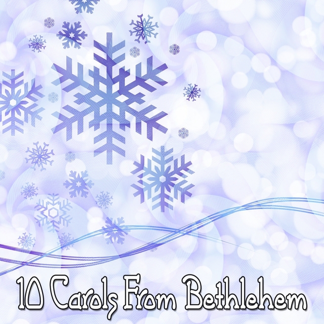 10 Carols From Bethlehem