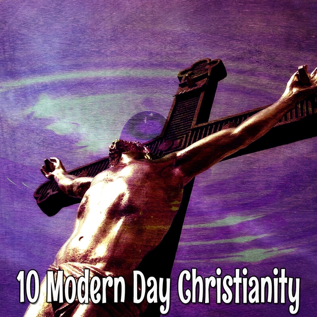 10 Modern Day Christianity