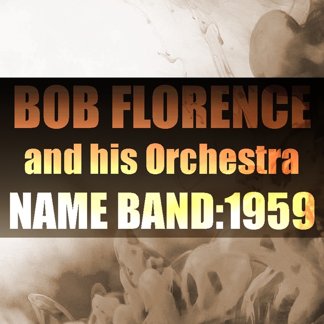 Bob Florence and His Orchestra Name Band 1959