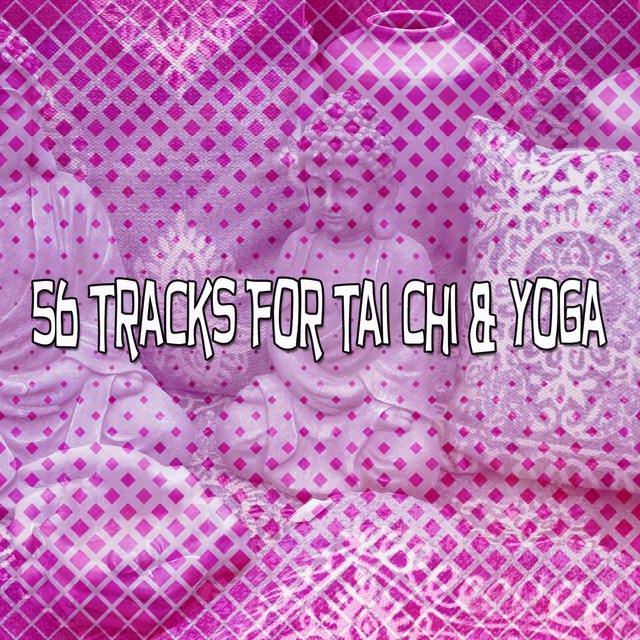 56 Tracks For Tai Chi & Yoga