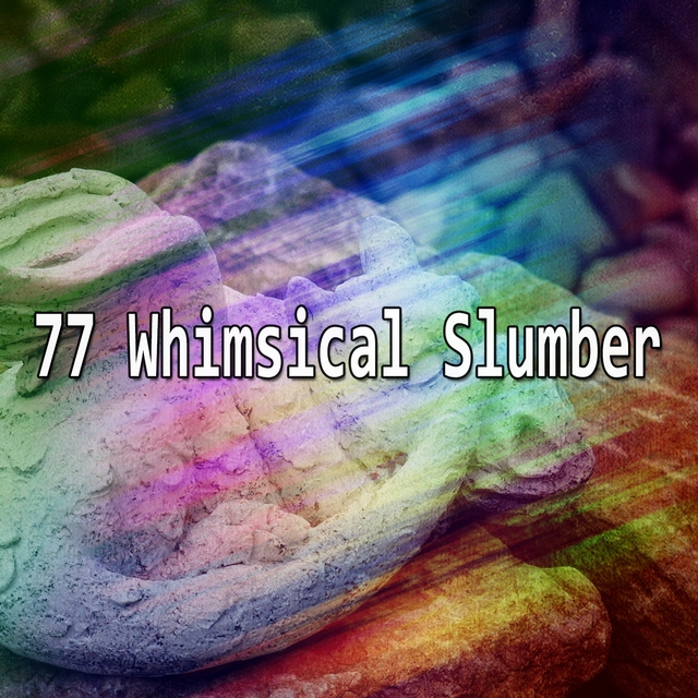 Couverture de 77 Whimsical Slumber