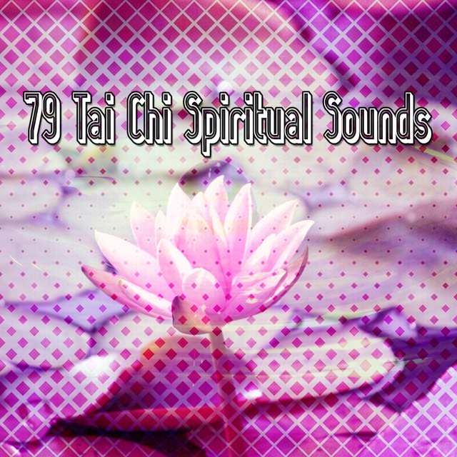 79 Tai Chi Spiritual Sounds