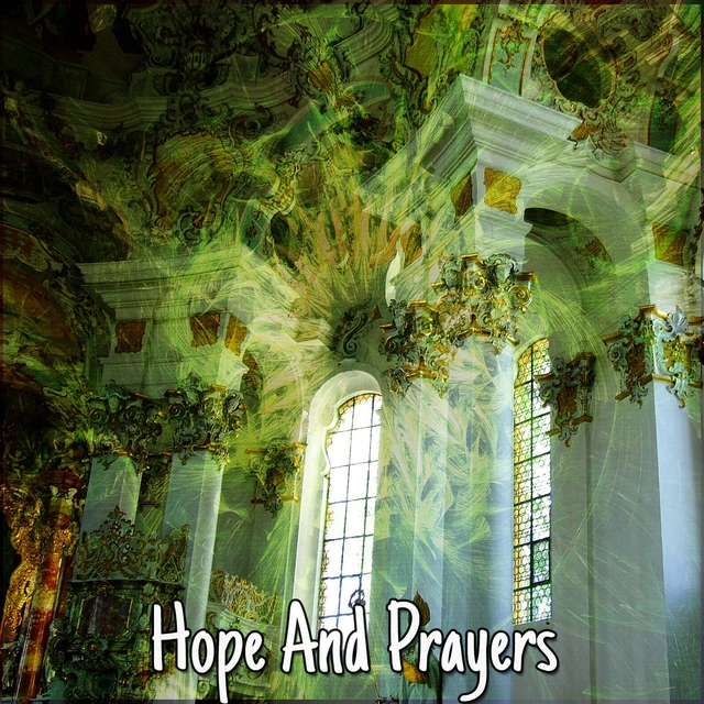 Hope And Prayers