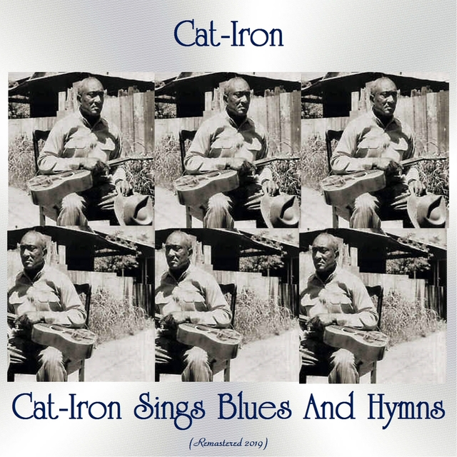 Cat-Iron Sings Blues And Hymns