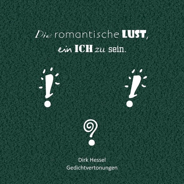 Die romantische Lust, ein ICH zu sein