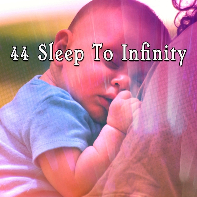 Couverture de 44 Sleep To Infinity