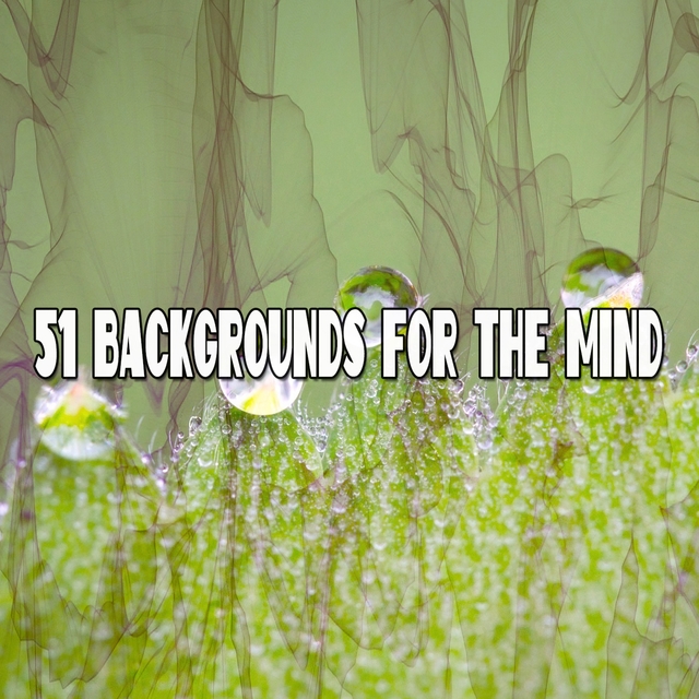 Couverture de 51 Backgrounds For The Mind