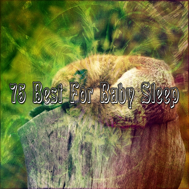 75 Best For Baby Sleep