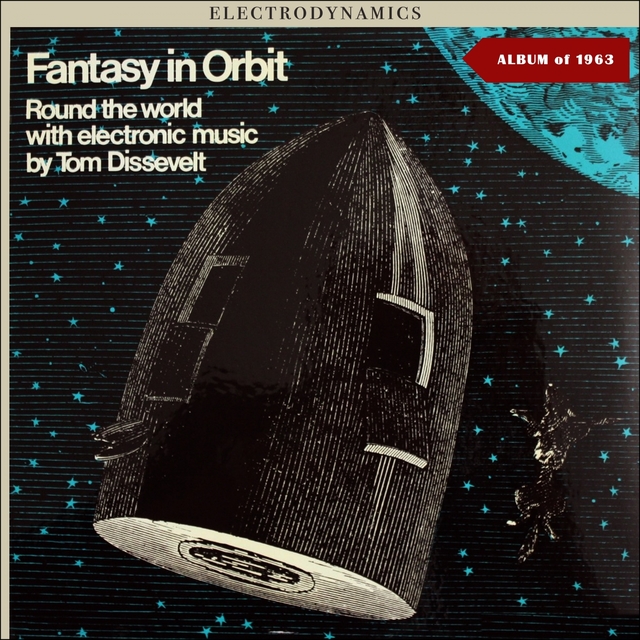 Fantasy In Orbit. Round the world with electronic music by Tom Dissevelt