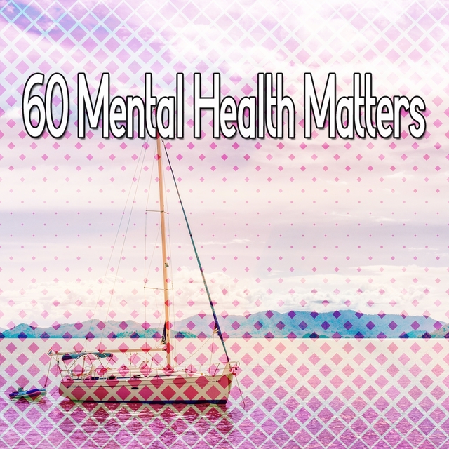 60 Mental Health Matters