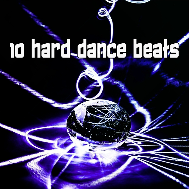 10 Hard Dance Beats