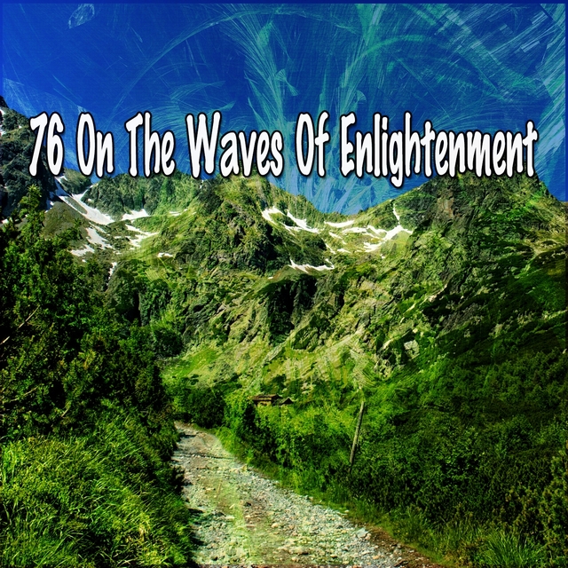 76 On The Waves Of Enlightenment