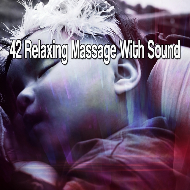 Couverture de 42 Relaxing Massage With Sound