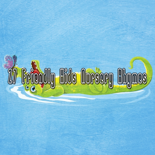 27 Friendly Kids Nursery Rhymes