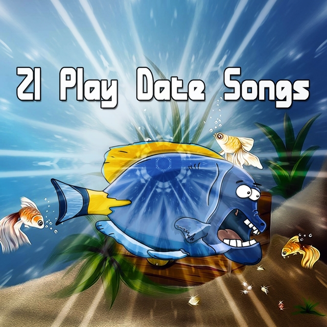 21 Play Date Songs