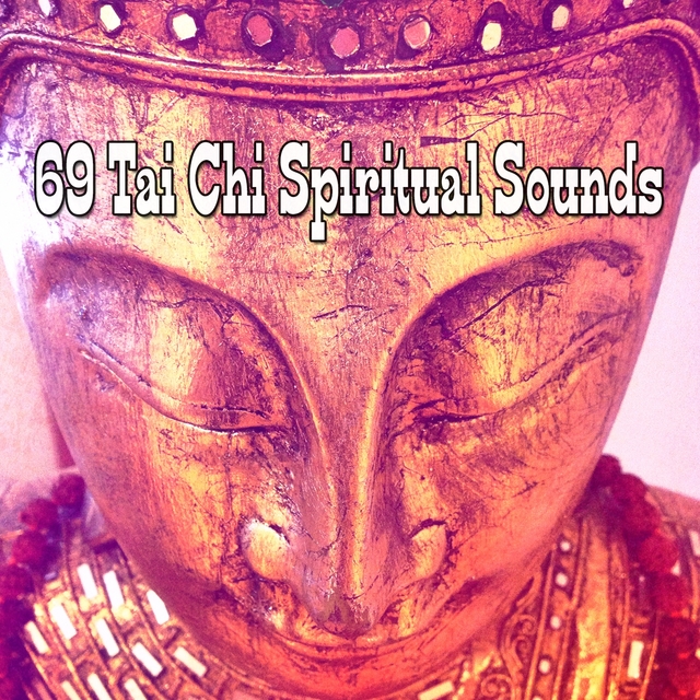 69 Tai Chi Spiritual Sounds