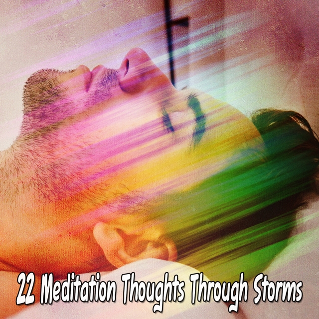 22 Meditation Thoughts Through Storms