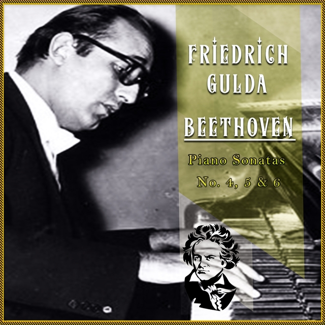 Friedrich Gulda / Beethoven 'Piano Sonatas No. 4, 5 & 6'