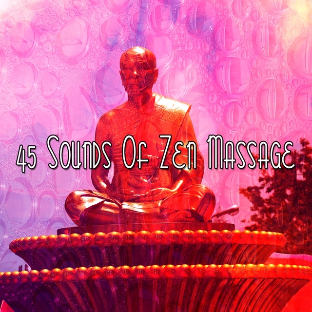 45 Sounds Of Zen Massage