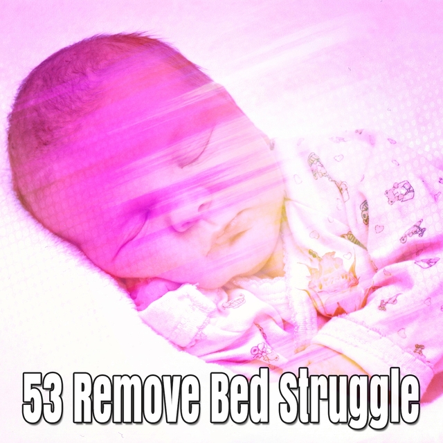 53 Remove Bed Struggle