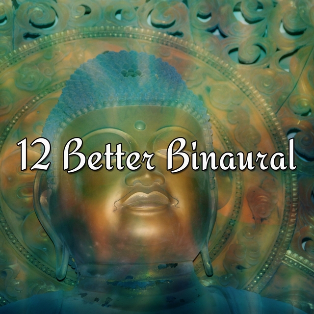 12 Better Binaural