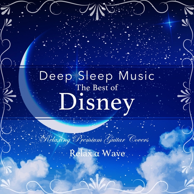 Couverture de Deep Sleep Music - The Best of Disney: Relaxing Premium Guitar Covers