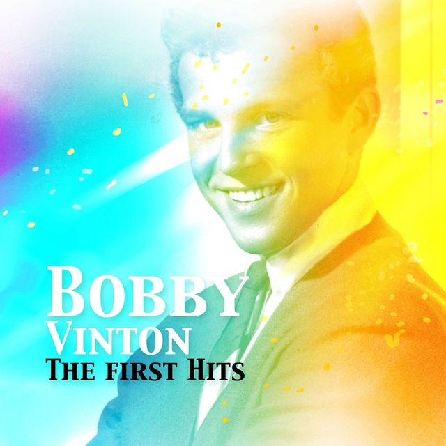 Bobby Vinton / The First Hits -