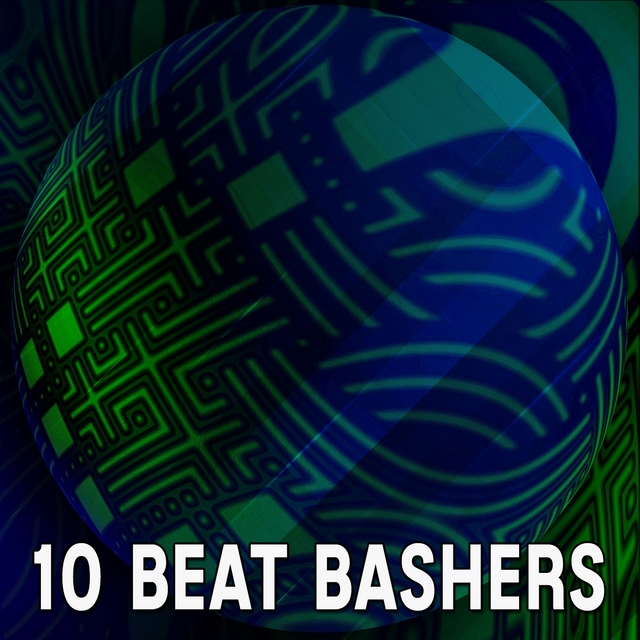 10 Beat Bashers