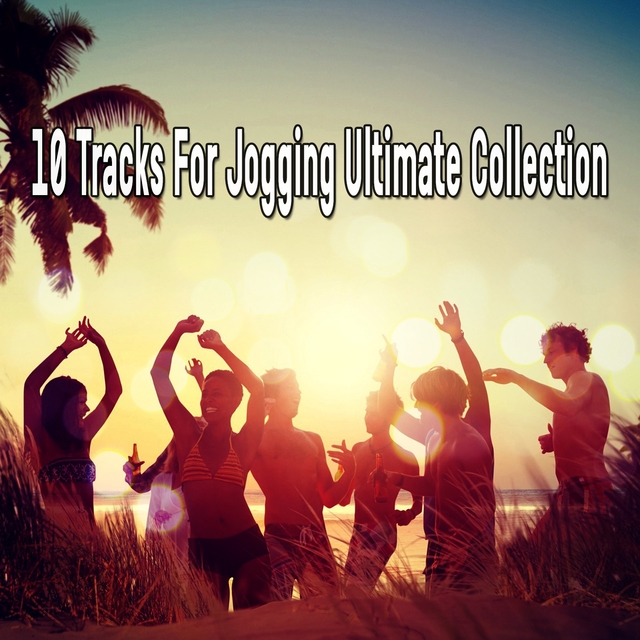 Couverture de 10 Tracks For Jogging Ultimate Collection