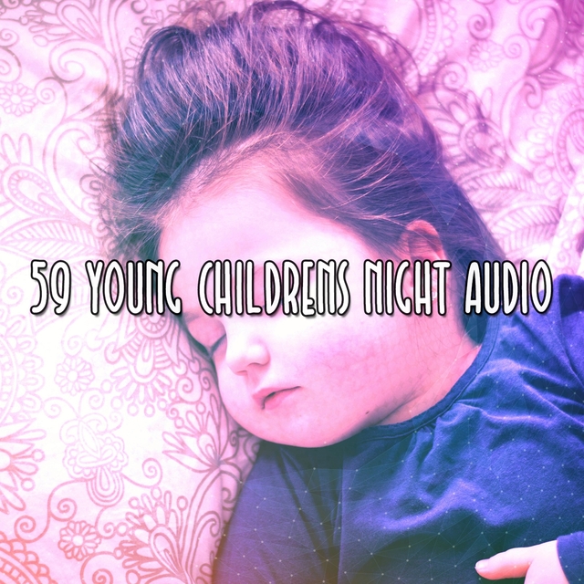 Couverture de 59 Young Childrens Night Audio