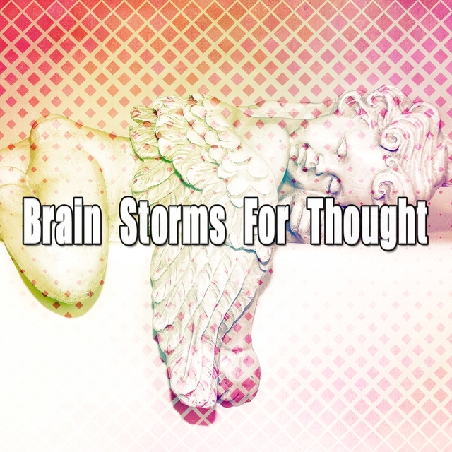 Brain Storms For Thought